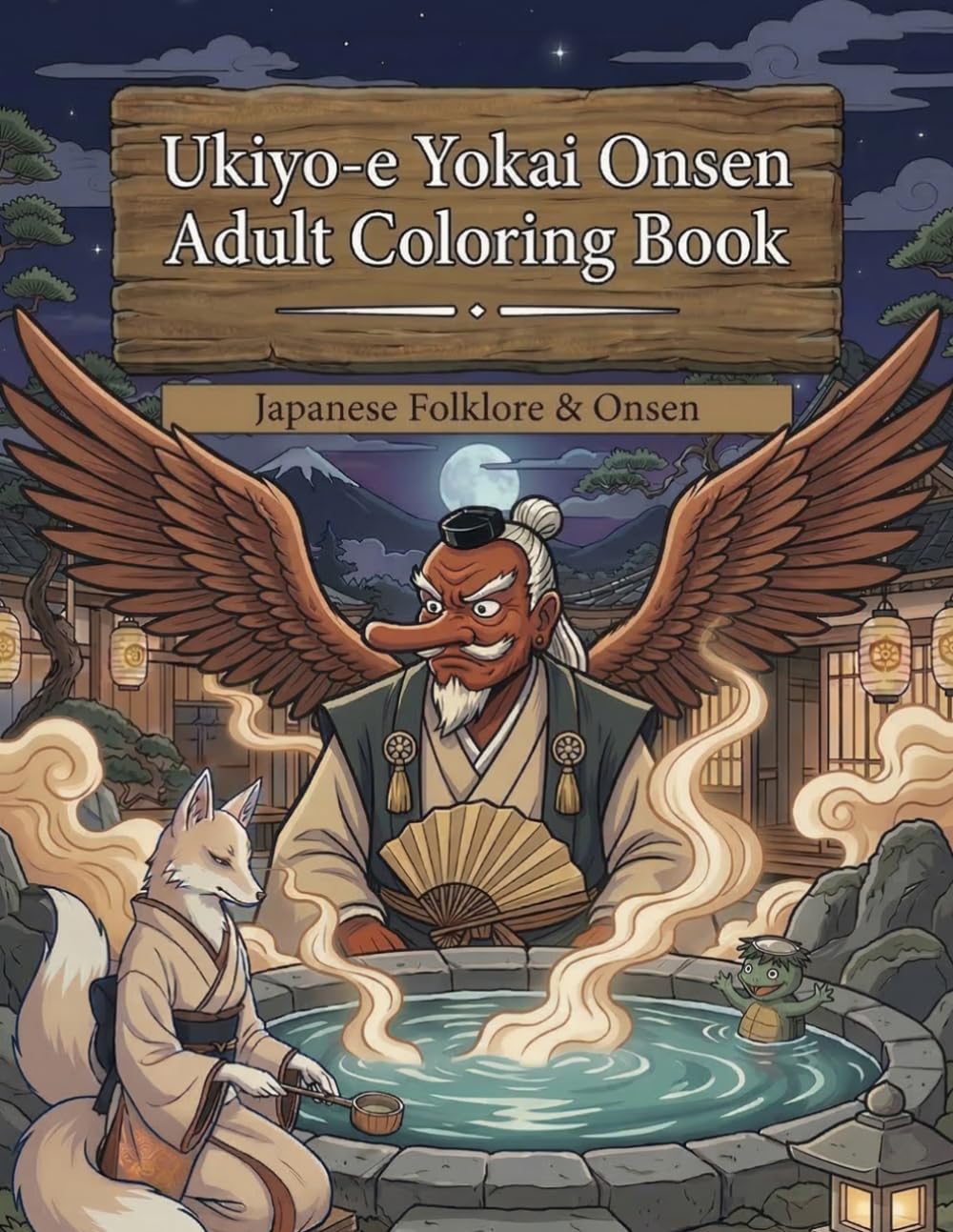 Ukiyo-e Yokai Onsen Adult Coloring Book: Japanese Folklore • Hot Springs • Scenic Line Art (Ukiyo-e Coloring Book)