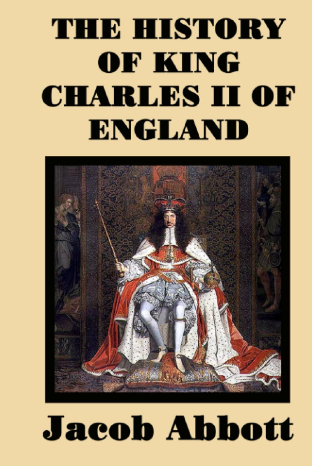 The History of King Charles II of England: The History of King Charles II of England: The Restoration of the British Monarchy