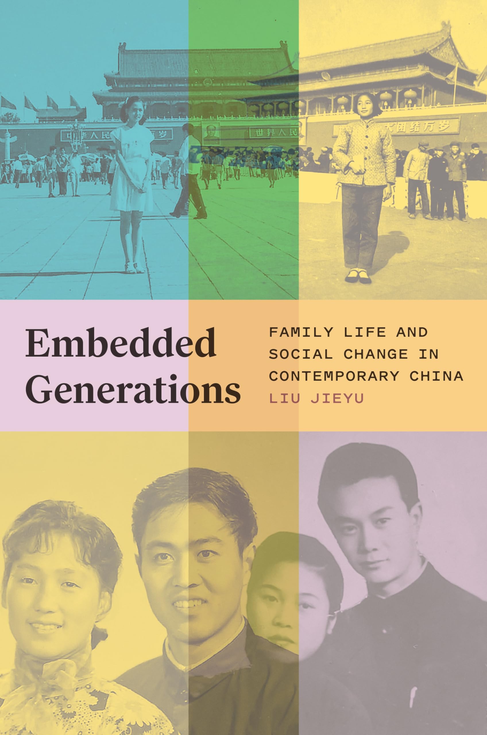 Embedded Generations: Family Life and Social Change in Contemporary China
