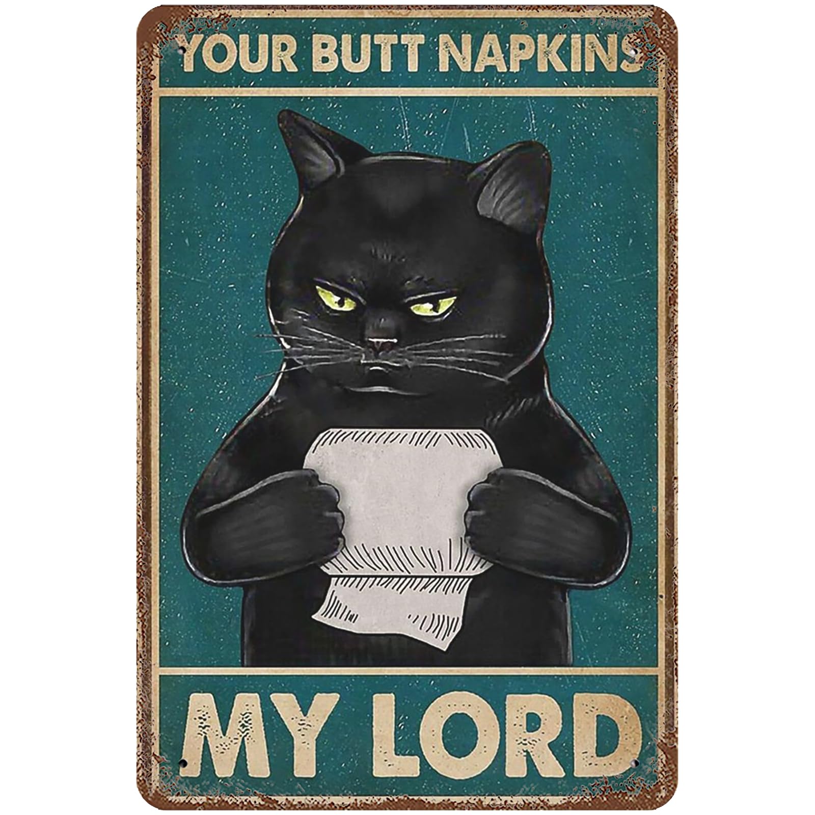 Vintage Metal Tin Sign 8x12 Inches, Your Butt Napkins My Lord Wall Decor Black And White Cat Poster for Home Office Cafe Bar Pub Bathroom Room