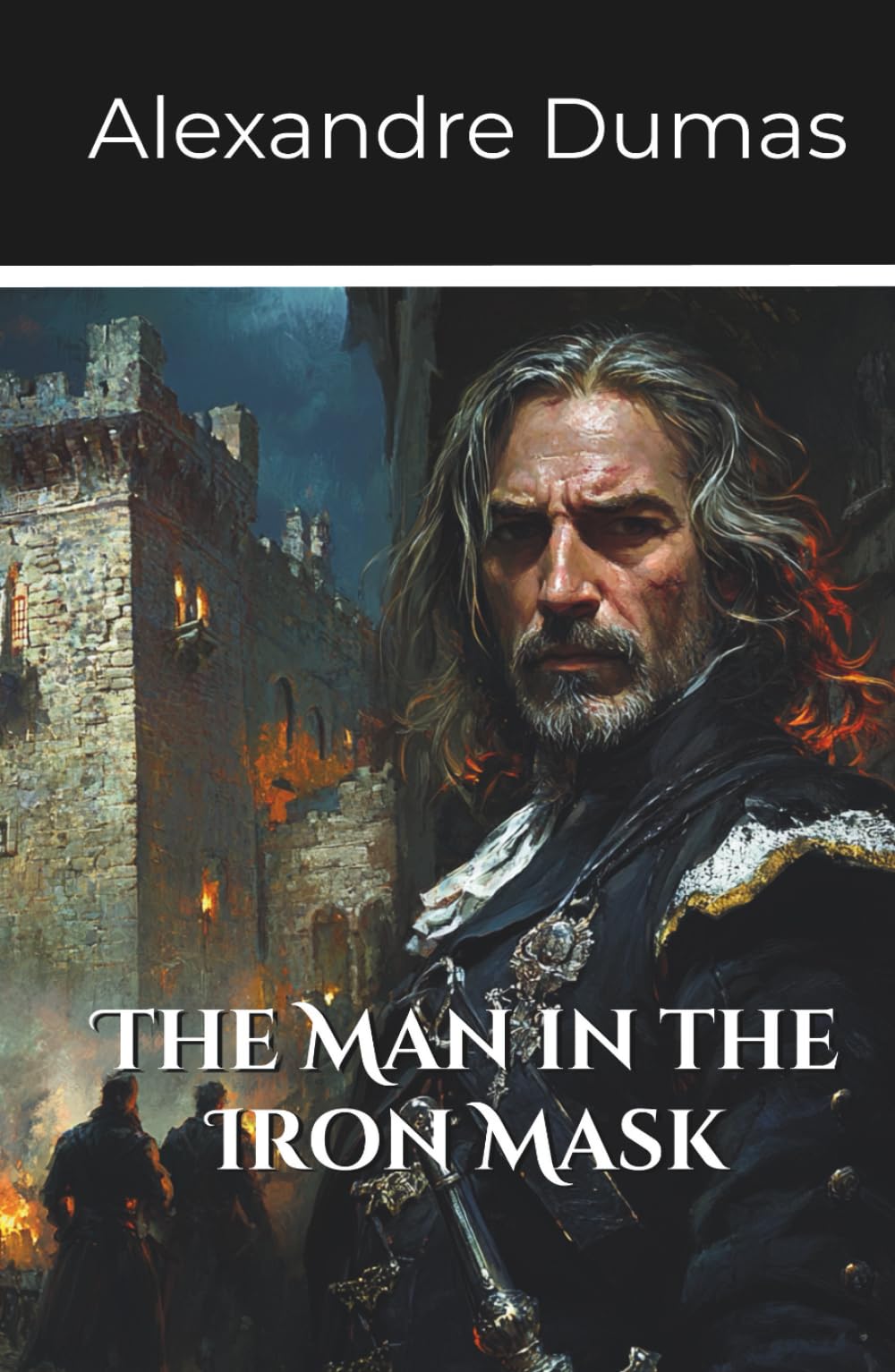 The Man in the Iron Mask: Volume 3 Part 4 of the D’Artagnan Series (Annotated)