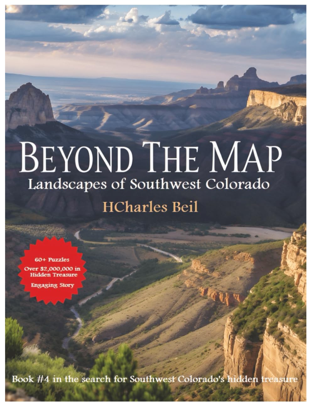 Beyond the Map Landscapes of Southwest Colorado: A Treasure Hunting Puzzle Adventure (Colorado's Puzzling Treasure)