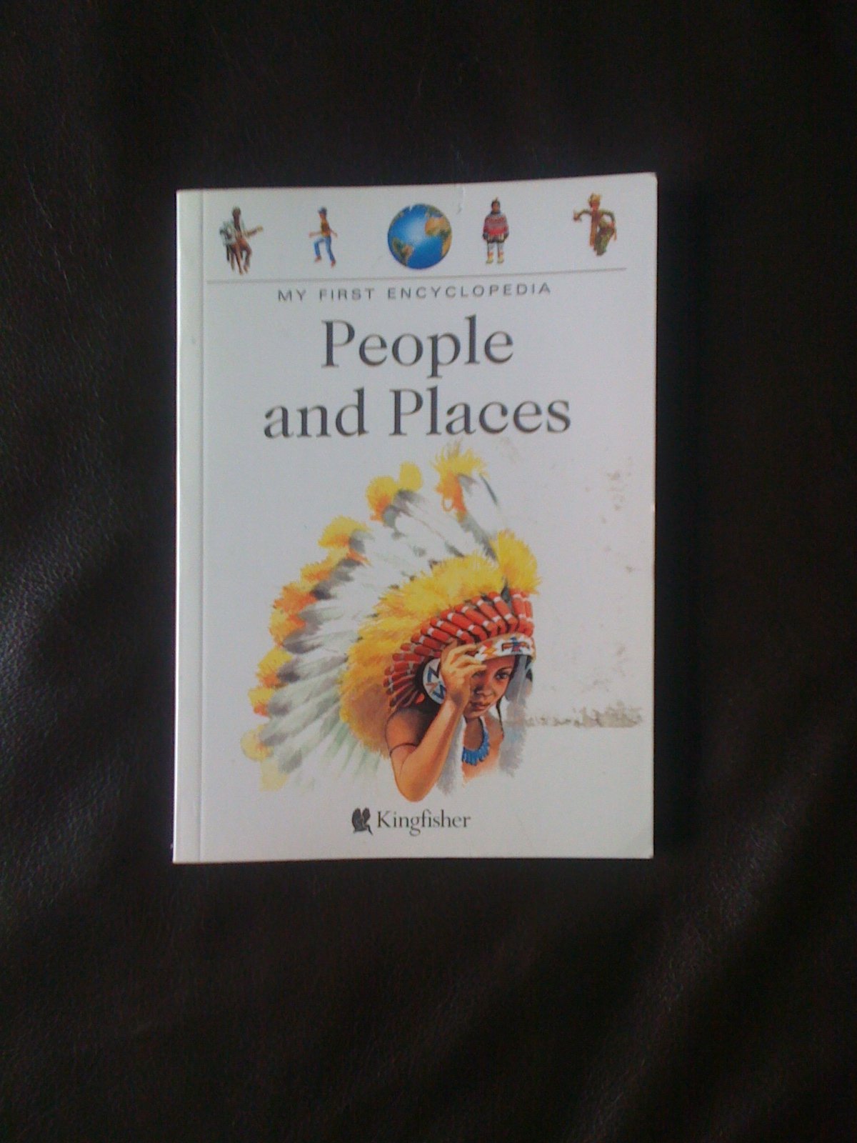 People and Places (My First Encyclopaedia S.)