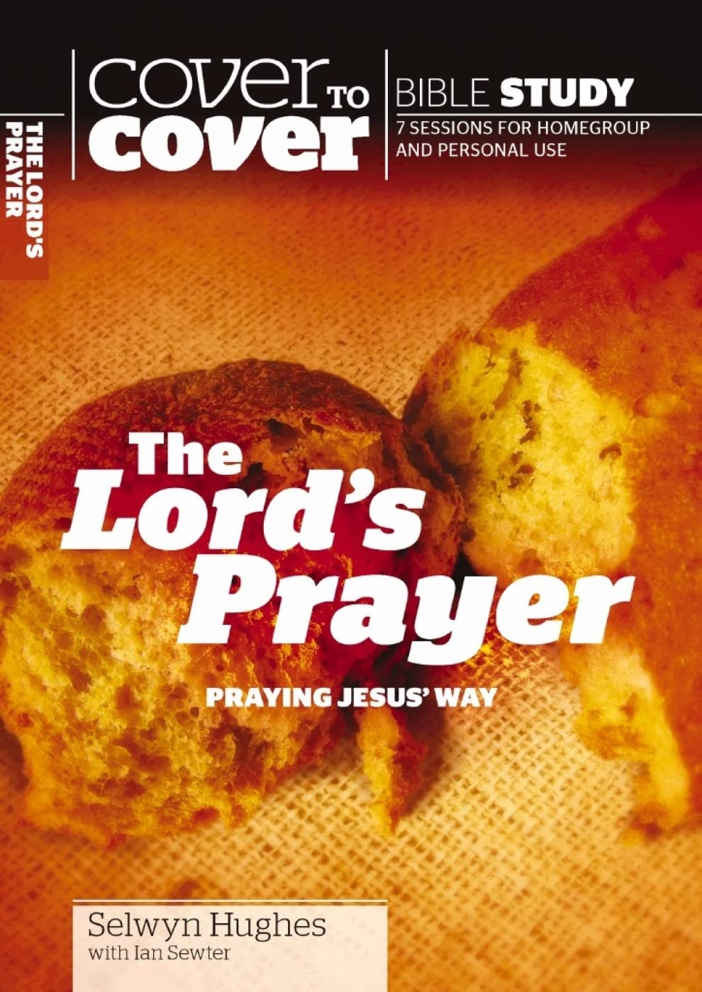 Cover to Cover: The Lord's Prayer - Praying Jesus' Way (Cover to Cover Bible Study Guides)