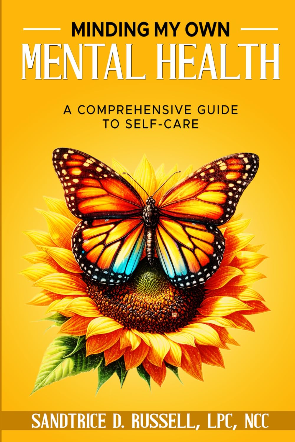 Minding my Own Mental Health: A Comprehensive Guide to Self-Care