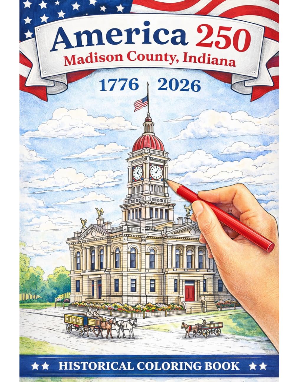 America 250: Madison County, Indiana 1776 - 2026
