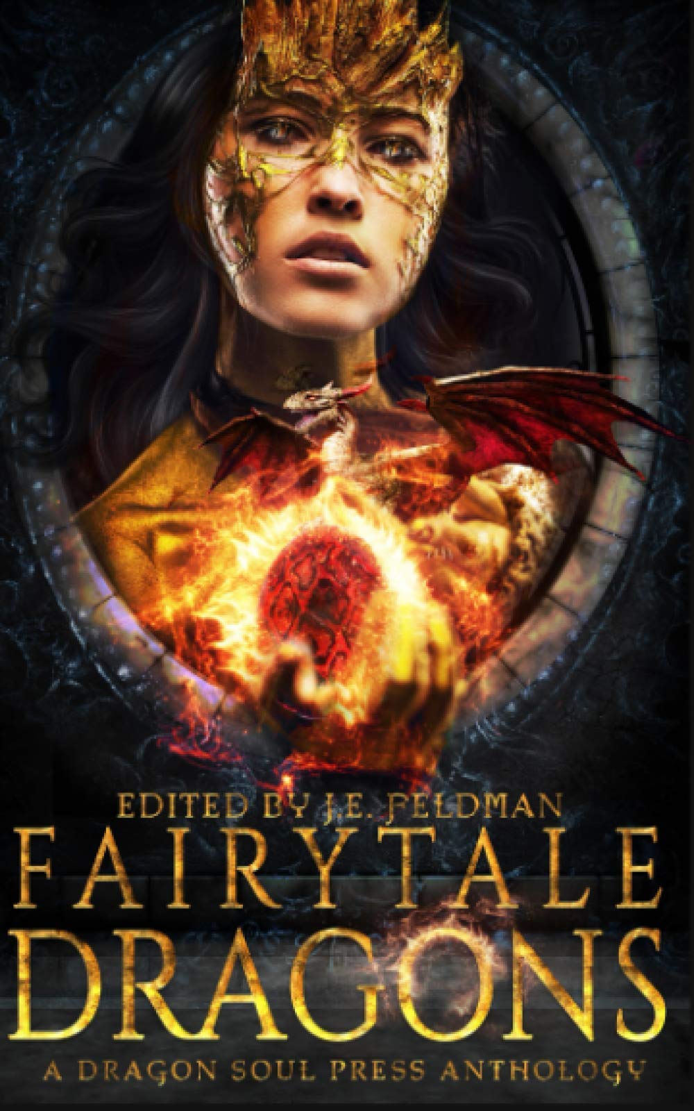 Fairytale Dragons: A Dragon Soul Press Anthology