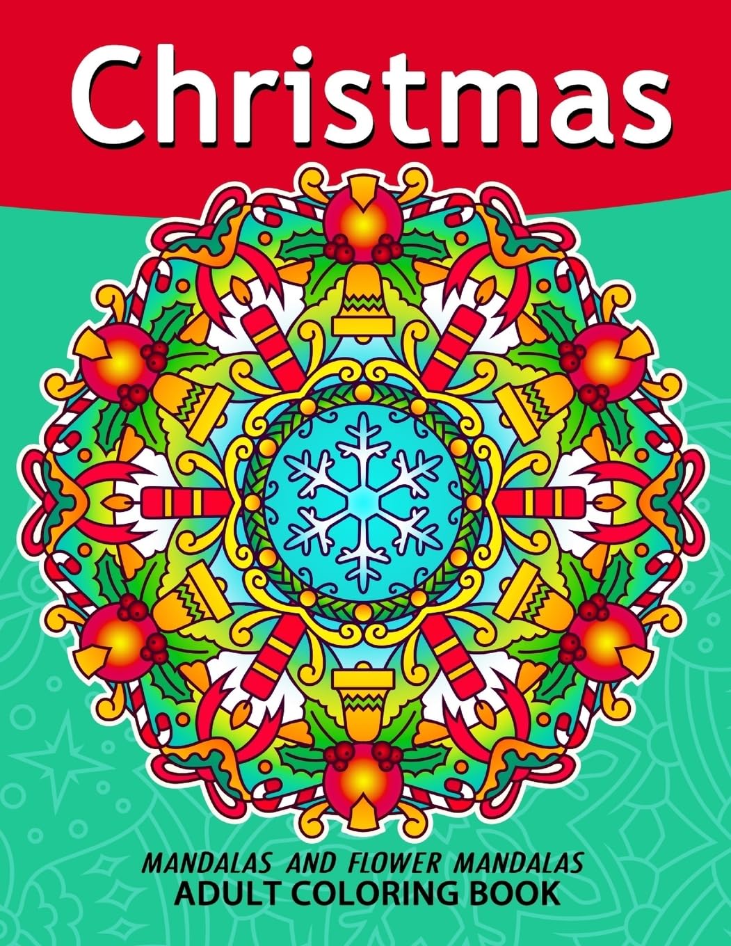 Christmas Mandala Adult Coloring Books: Stress-relief Coloring Book For Grown-ups