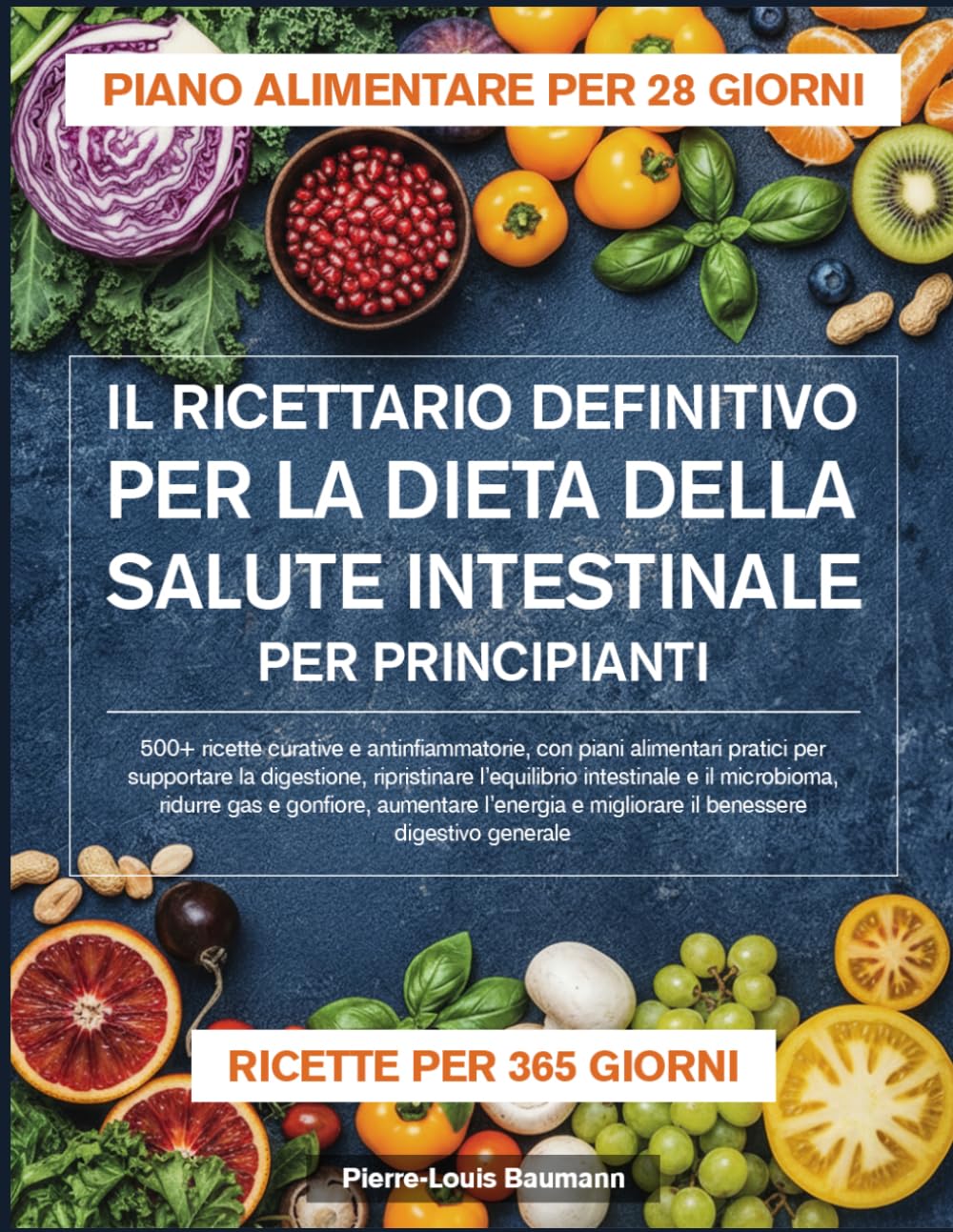 IL RICETTARIO DEFINITIVO PER LA DIETA DELLA SALUTE INTESTINALE PER PRINCIPIANTI: 500+ ricette curative e antinfiammatorie, con piani alimentari ... intestinale e il microbioma, ridurre gas e