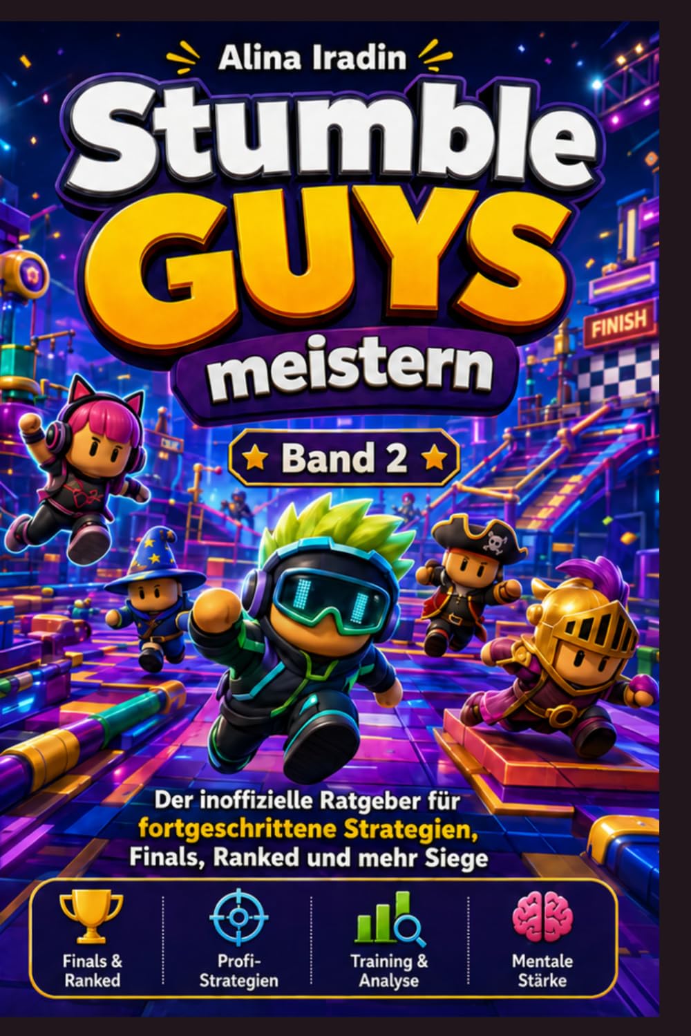 Stumble Guys meistern 2: Der inoffizielle Ratgeber für fortgeschrittene Strategien, Finals, Ranked und mehr Siege