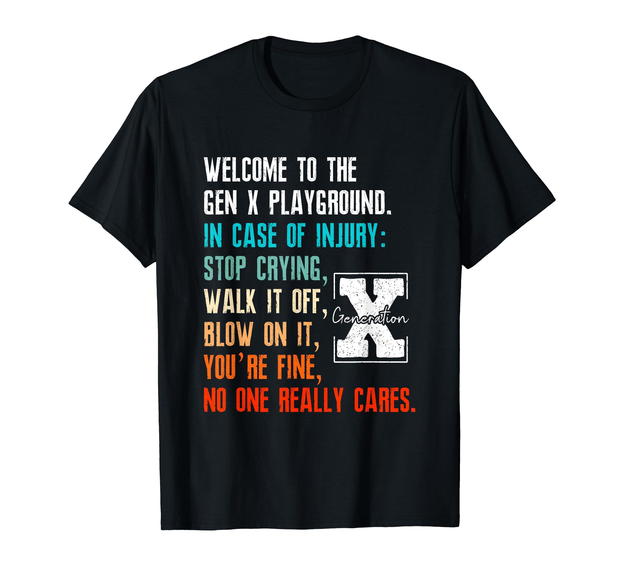 Generation X 1960 -1980Welcome to the Gen X Playground Generation X 1960 -1980 T-Shirt