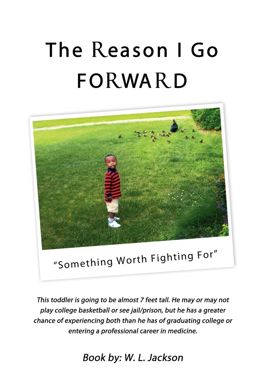 The Reason I Go Forward