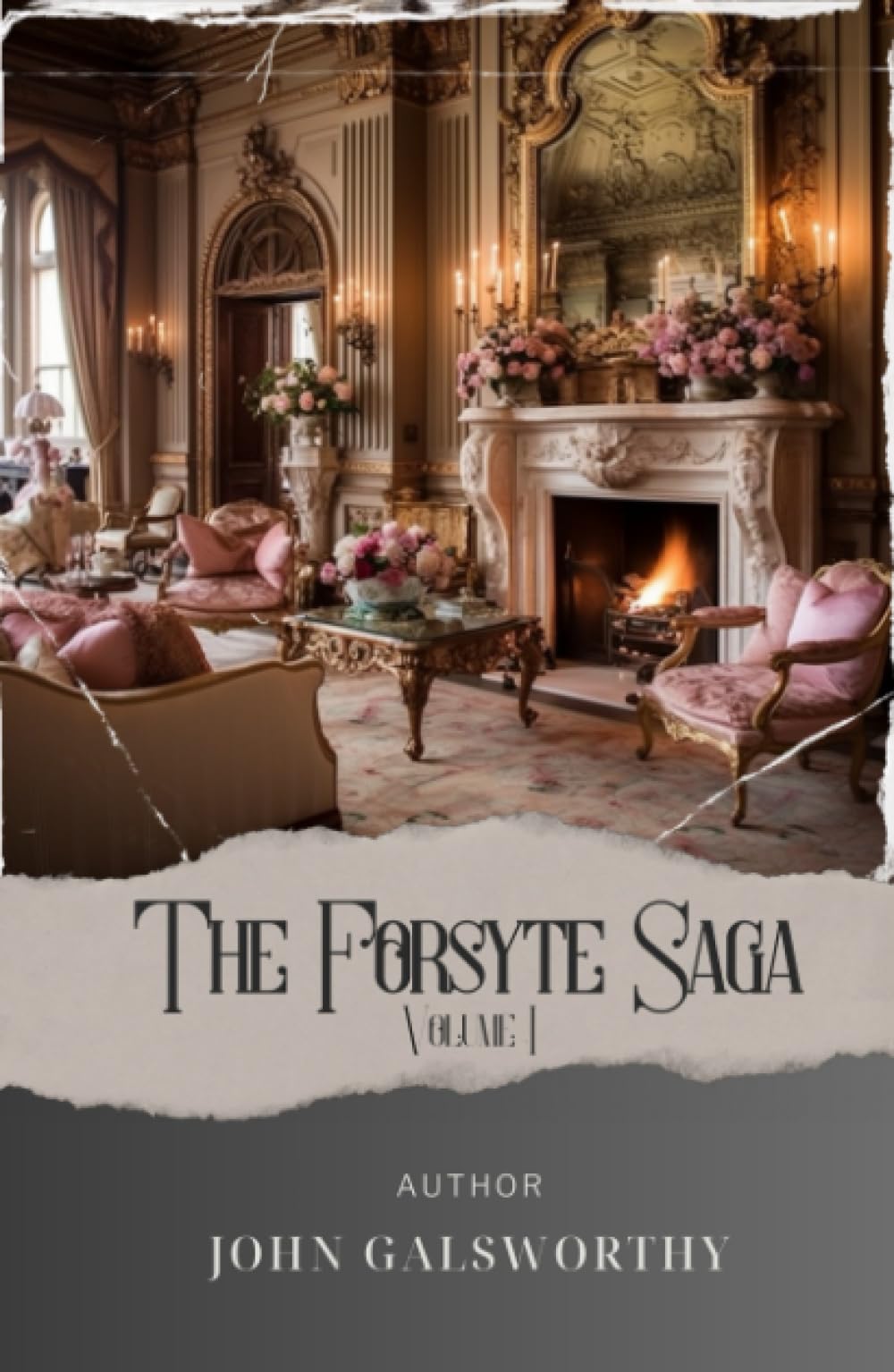 The Forsyte Saga, Volume I: A Captivating Tale of Family and Society. Dive into the Forsyte Saga's Gripping Narrative. The Original Classic (annotated)