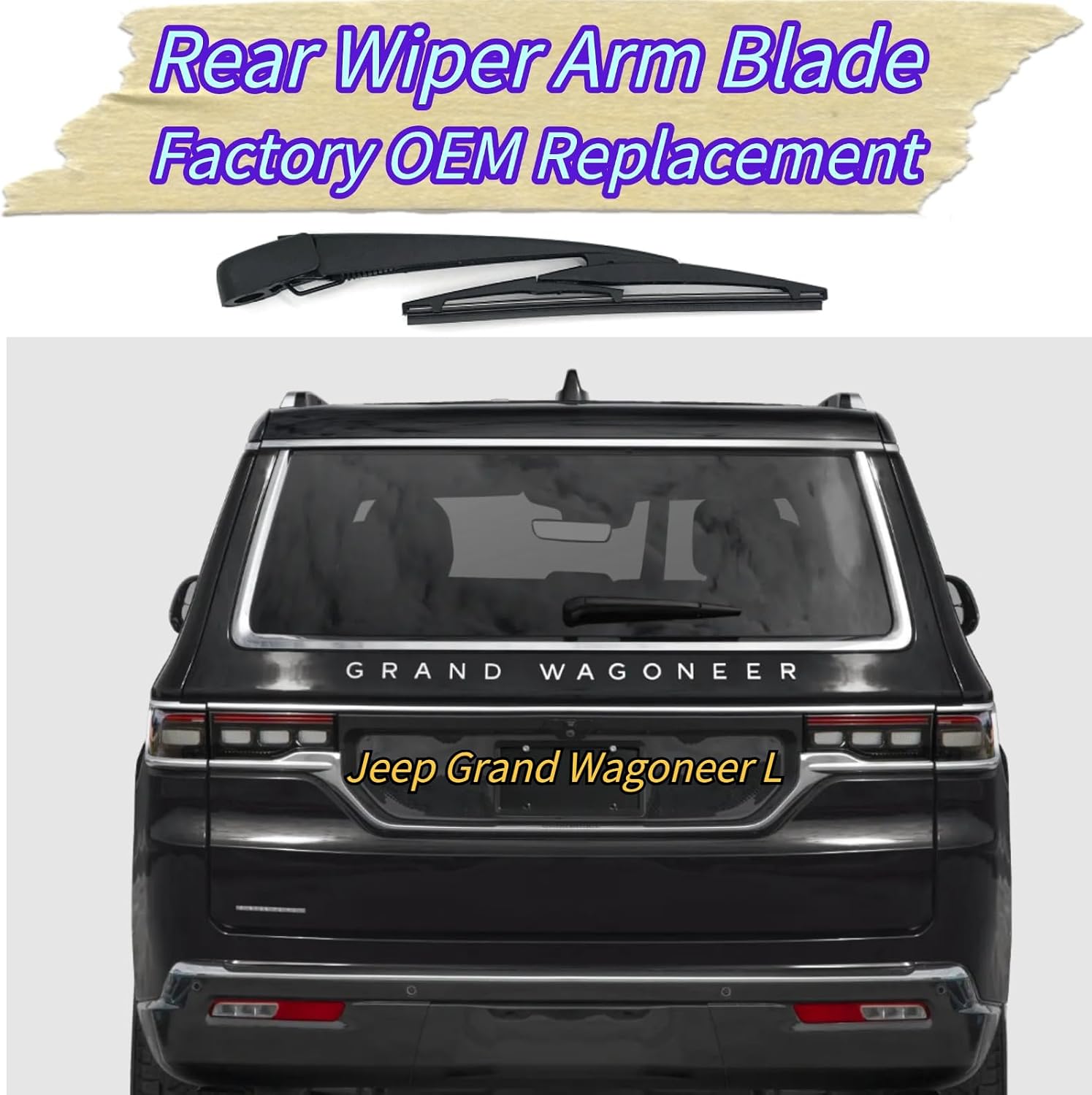 Rear Wiper Blade & Arm Replacement for Jeep Grand Wagoneer L 2025 2024 2023 - OEM Fit for Base Obsidian Series II Series III Models - All-Season Rear Back Windshield Wiper Blade