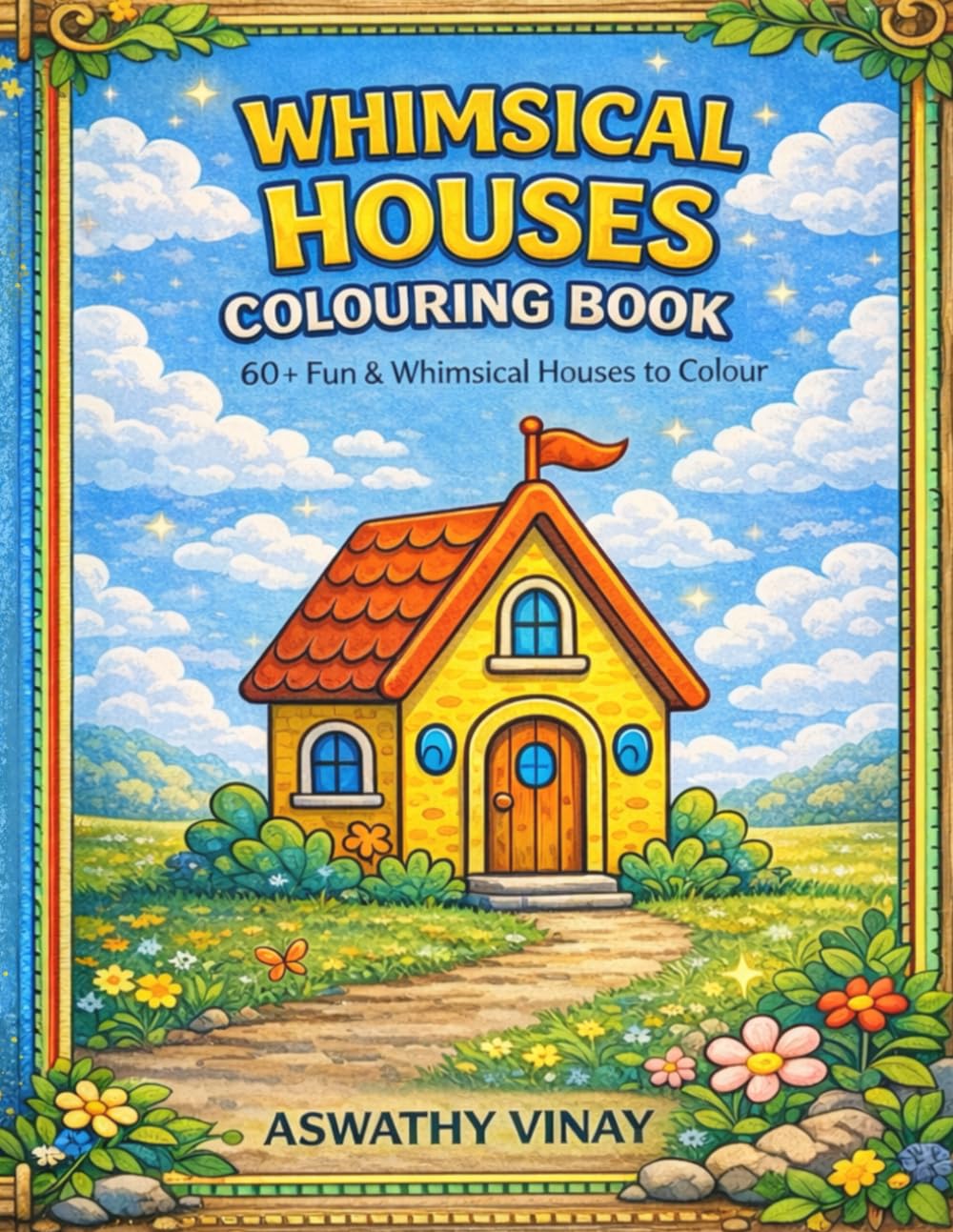 Whimsical Houses Coloring Book for Kids: 60+ Fun & Magical Homes to Color including Mushroom Cottages, Castles, Treehouses, Space Pods, and Snail ... Art Activity for Boys & Girls Ages 4-8