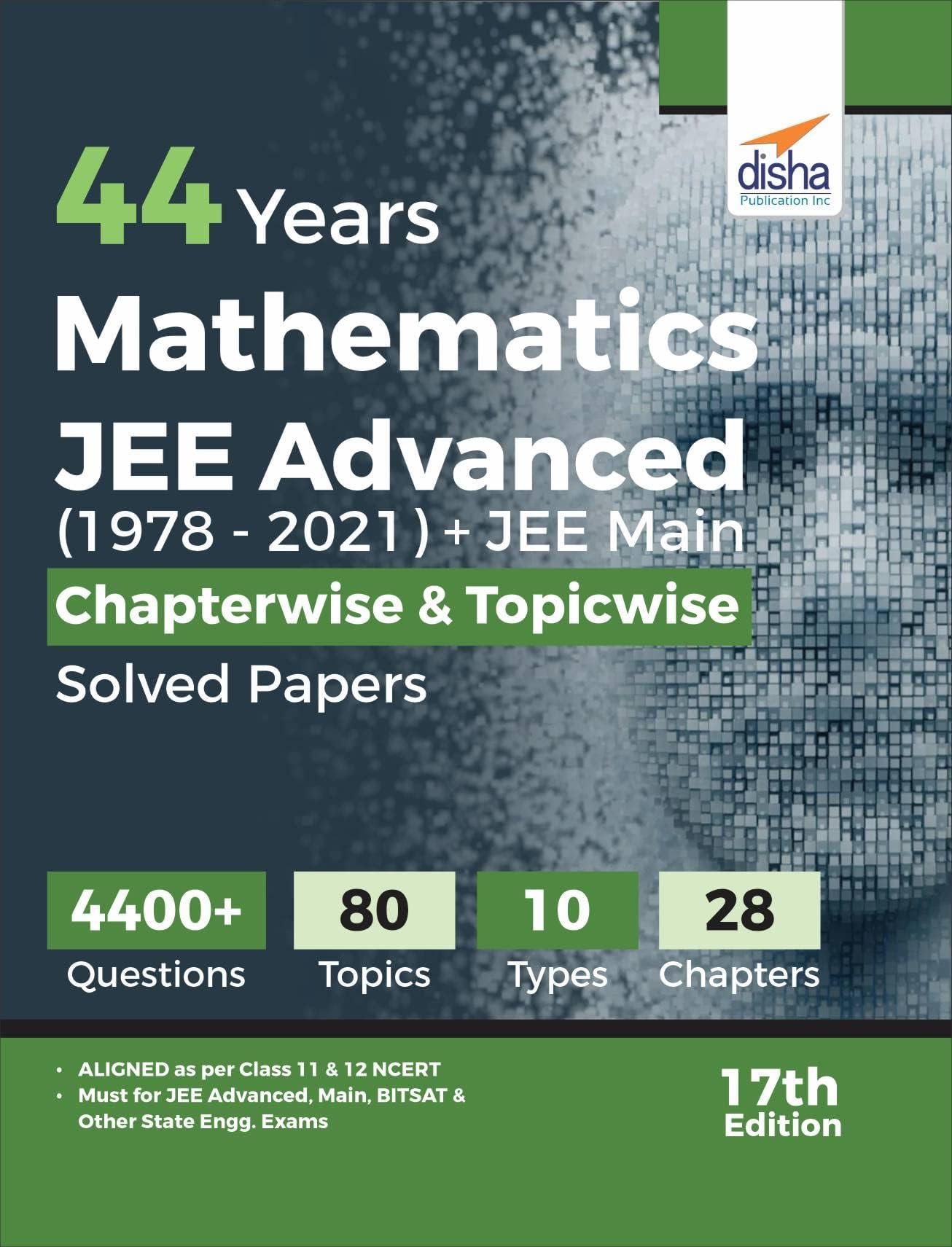 44 Years Mathematics Jee Advanced (19782021) + Jee Main Chapterwise & Topicwise Solved Papers 17th Edition