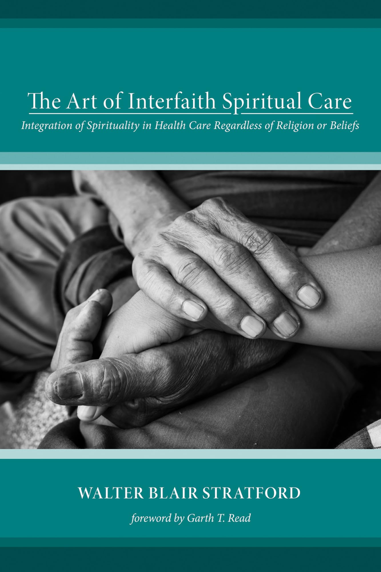 Buy The Art of Interfaith Spiritual Care: Integration of Spirituality in Health Care Regardless of Religion or Beliefs — BookShops.in