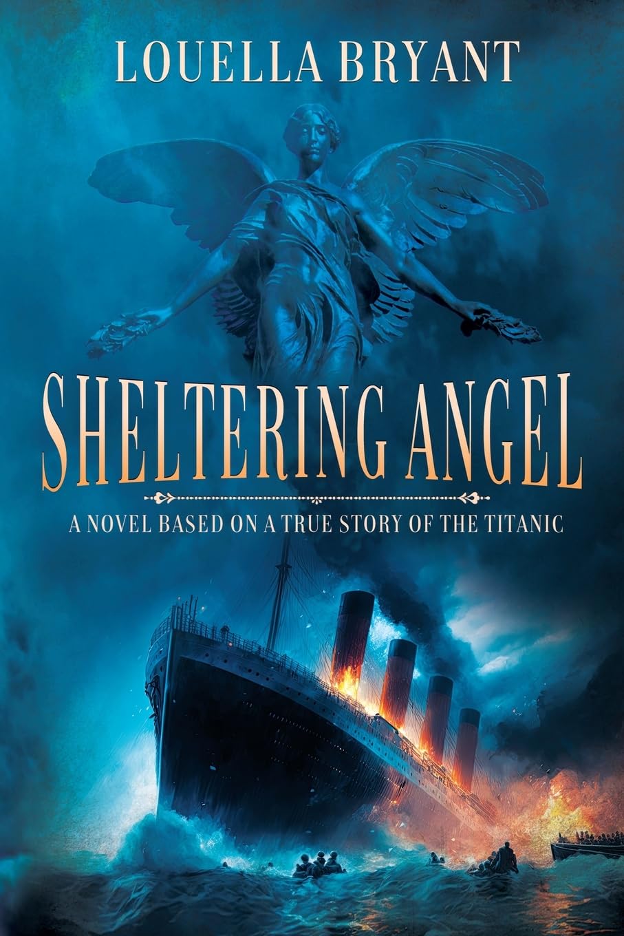 Sheltering Angel: A Novel Based on a True Story of the Titanic: 1 (The Sheltering Angel Series)
