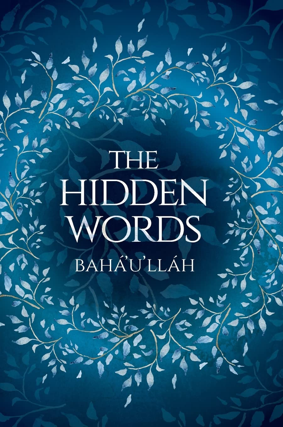 The Hidden Words - Baha'u'llah (Illustrated Bahai Prayer Book): Bahá'u ...