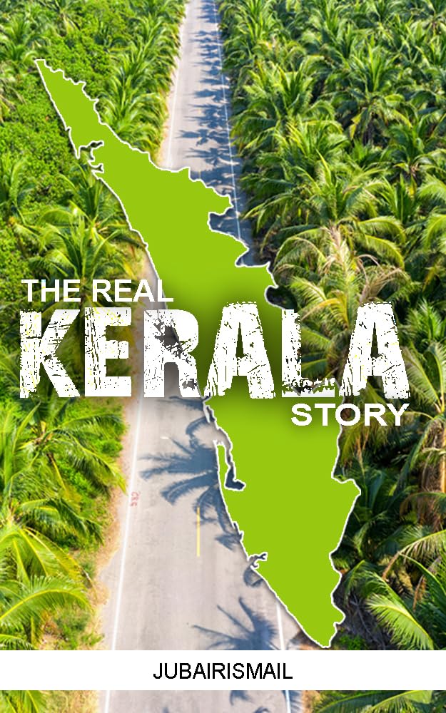 The Real Kerala Story: Explaining the history of Kerala.