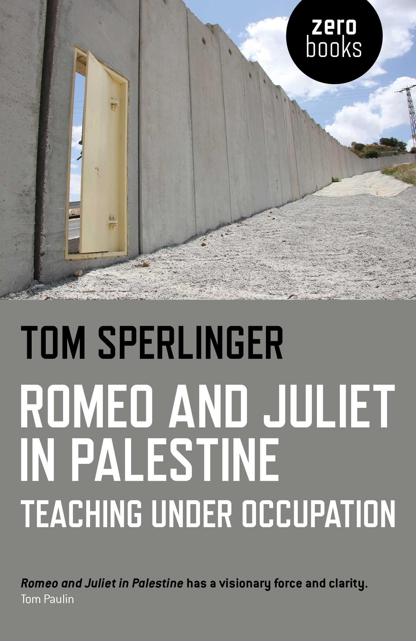 Romeo and Juliet in Palestine: Teaching Under Occupation