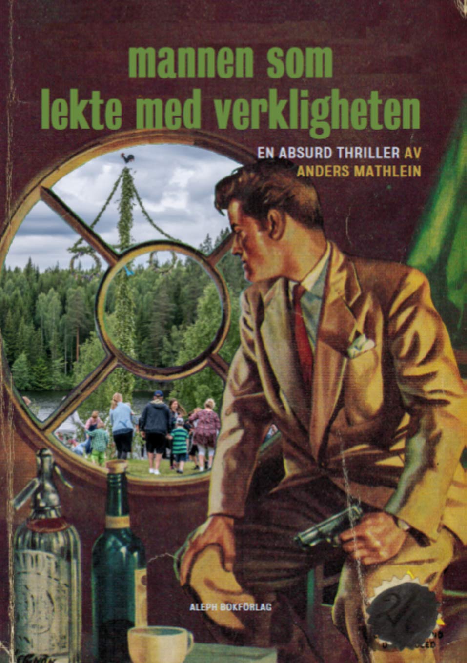 Mannen som lekte med verkligheten: En absurd thriller