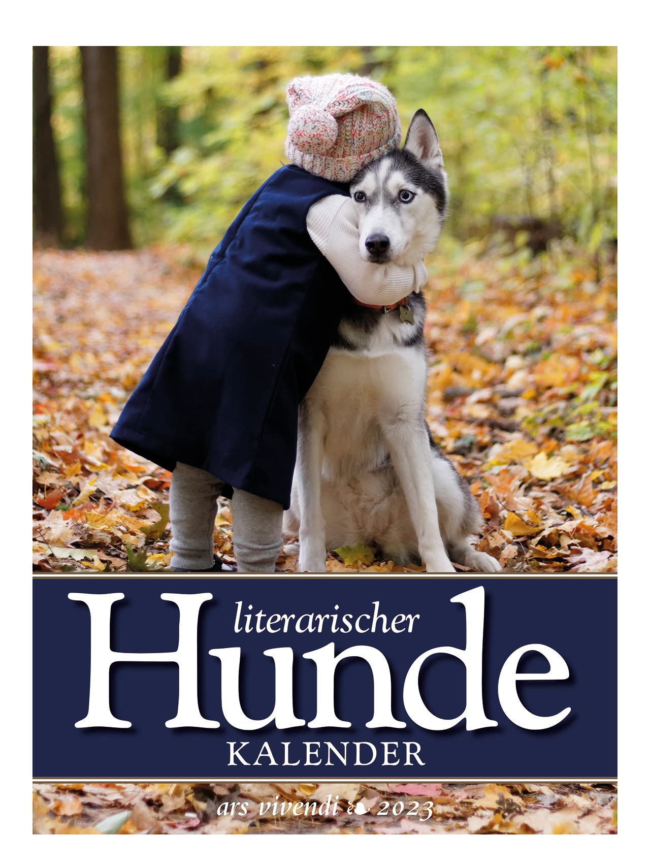 Literarischer Hundekalender 2023: Wochenkalender mit Fotografien und Zitaten