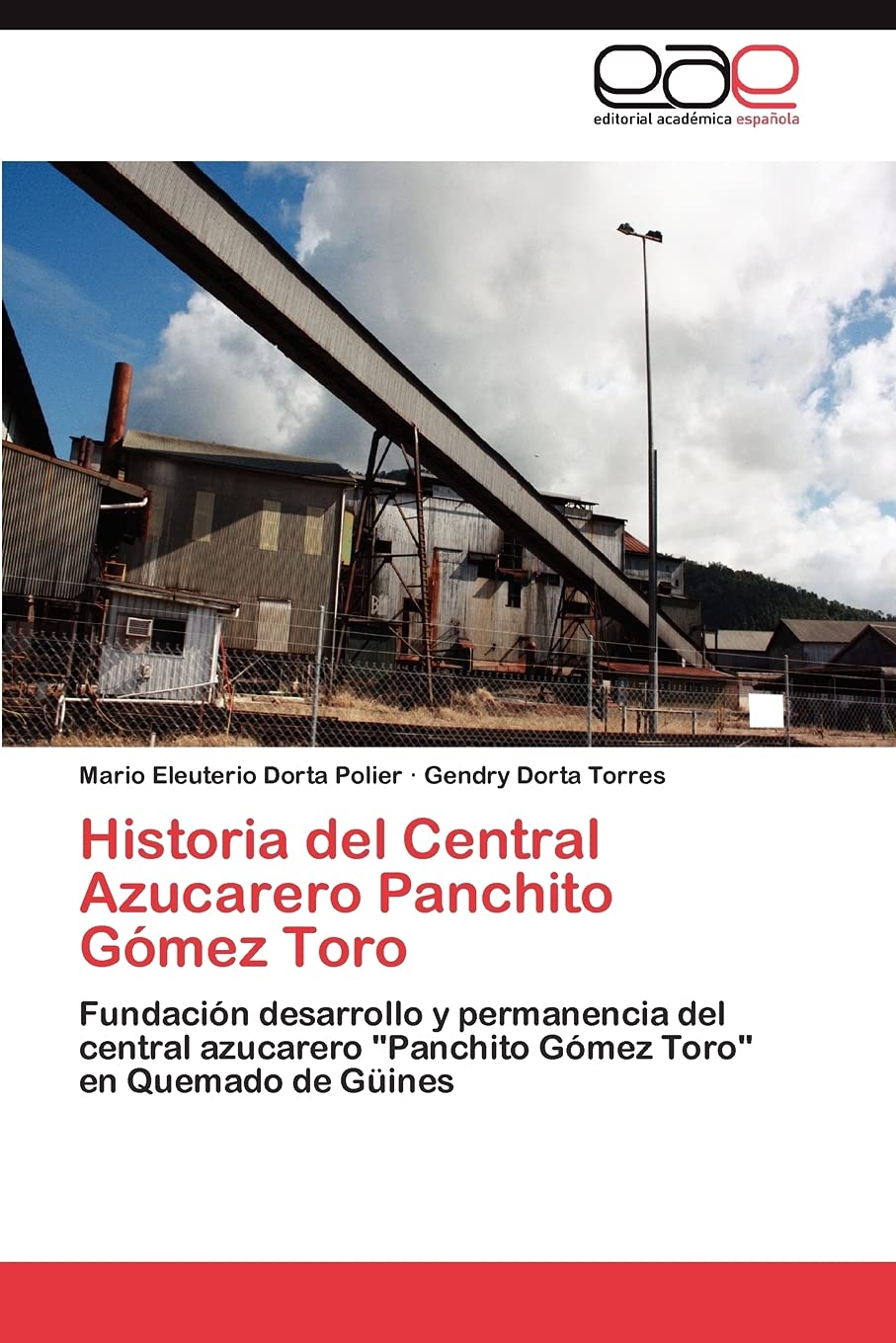 Buy Historia del Central Azucarero Panchito Gómez Toro Fundación