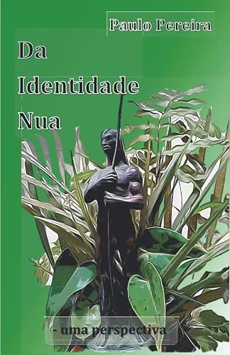 Da Identidade Nua: uma perspectiva (Portuguese Edition)