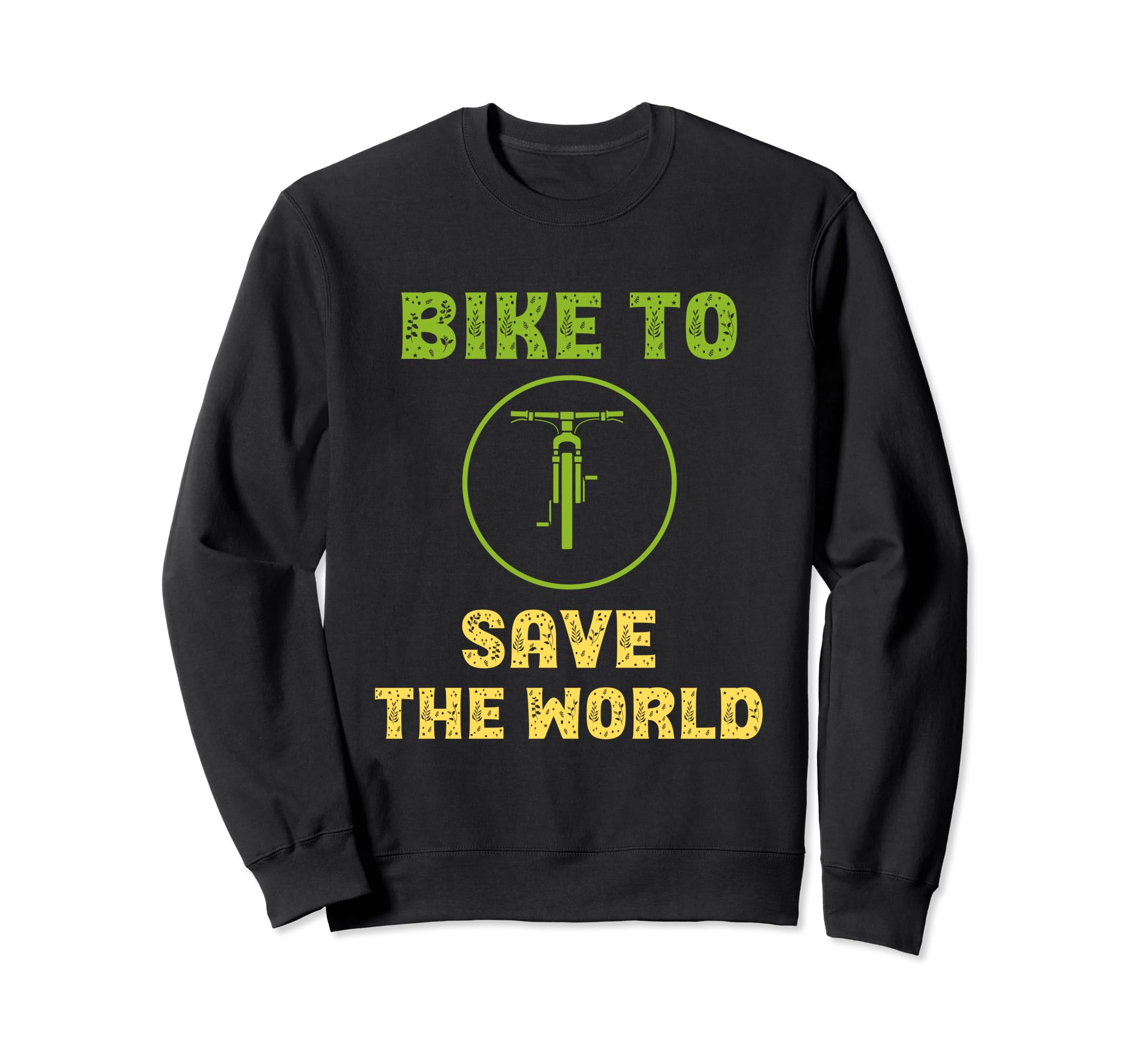 Bike to save the world, bike culture, bike riding, cycling Sweatshirt