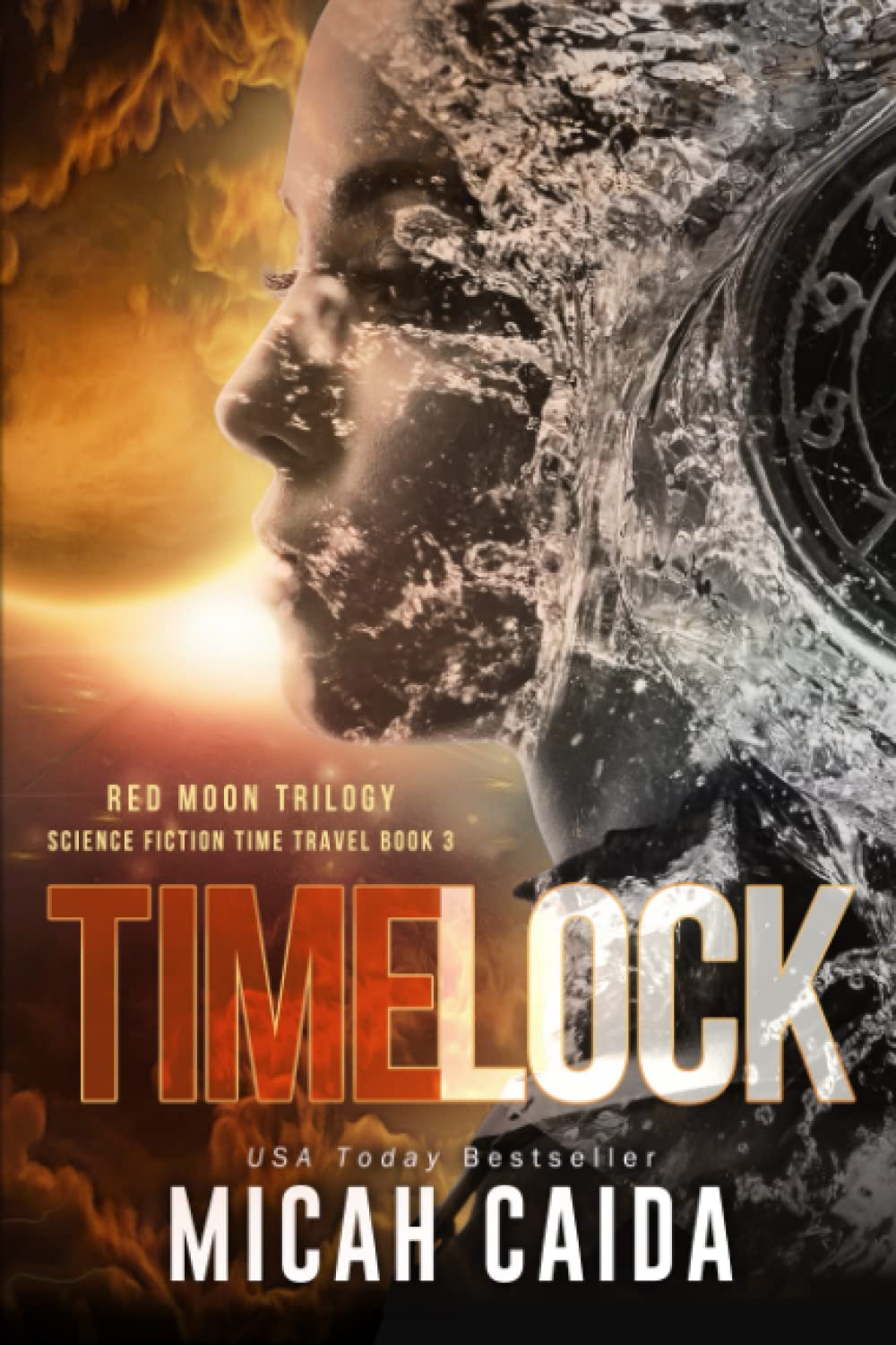 Time Lock: Red Moon Trilogy book 3: Red Moon science fiction, time travel trilogy Book 3: Volume 3