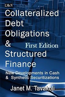 Collateralized Debt Obligations and Structured Finance: New Developments in Cash and Synthetic Securitization