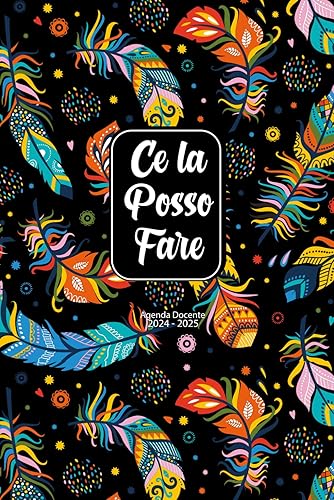 Agenda del Docente 2024/2025 Settimanale: Registro del Professore - Pianificatore dell’Attività Giornaliere A5 per Insegnanti - Anno Scolastico di Classe Agosto 24 a Luglio 25 - Ce la posso fare