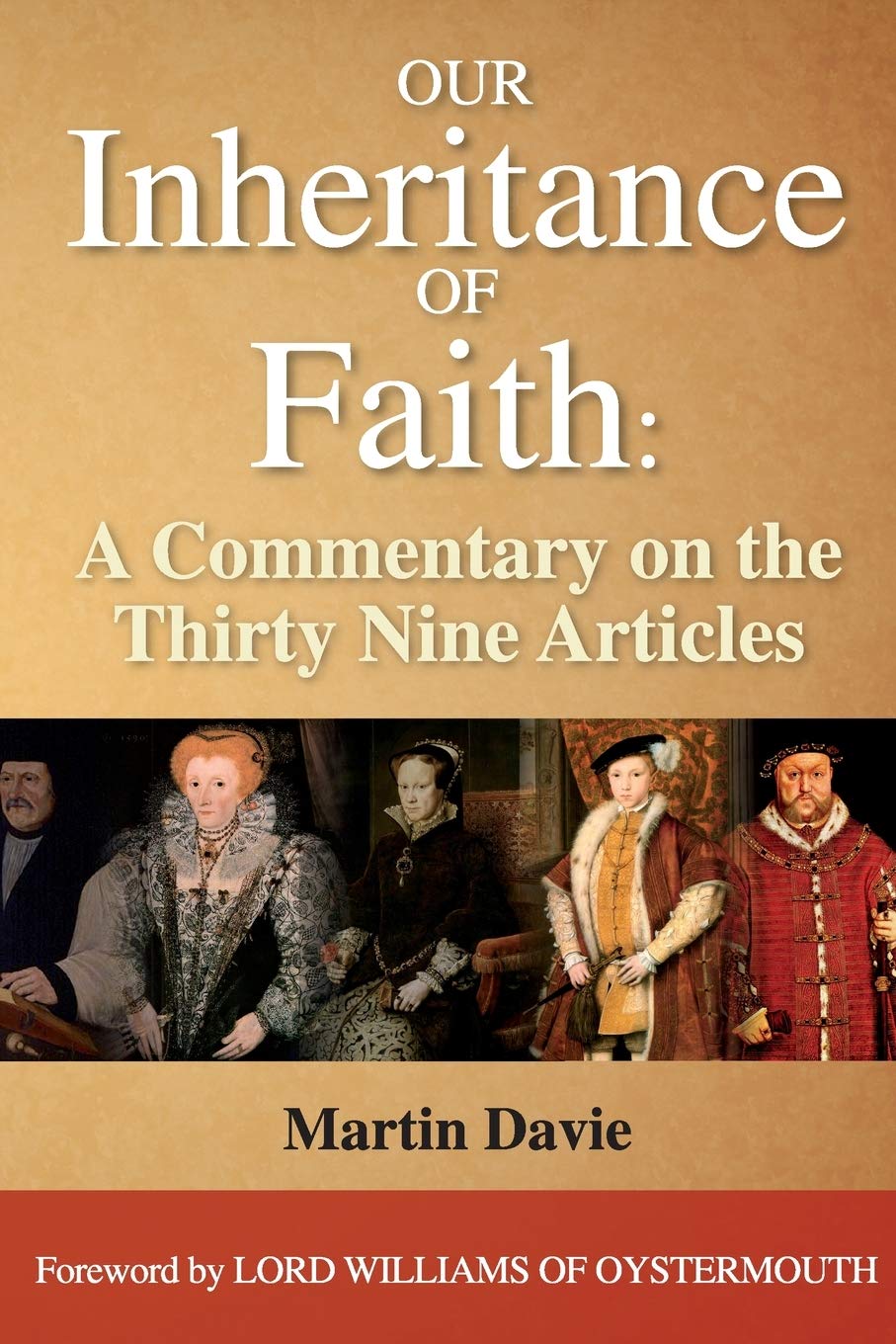 Our Inheritance of Faith: A Commentary on the Thirty Nine Articles (Anglican theology and ecclesiology)
