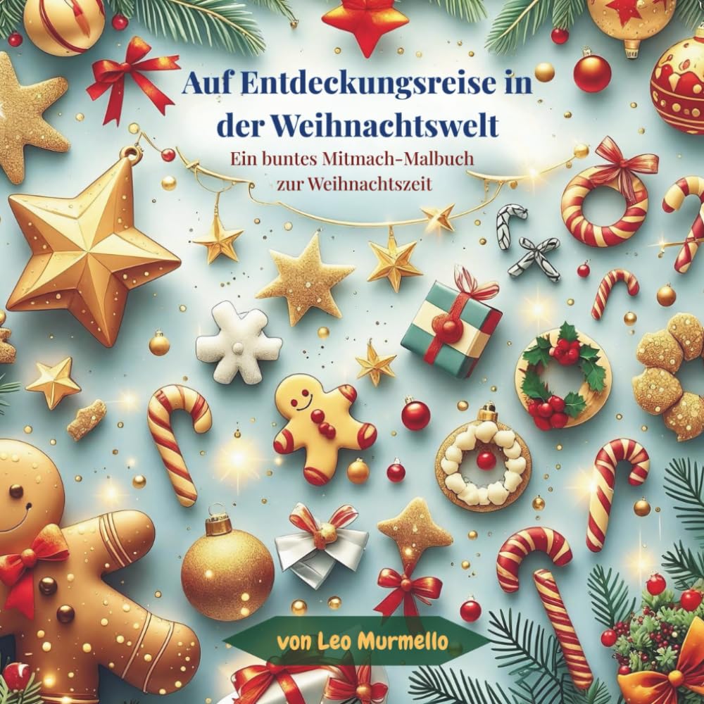 Auf Entdeckungsreise in der Weihnachtswelt: Ein buntes Mitmach-Malbuch zur Weihnachtszeit