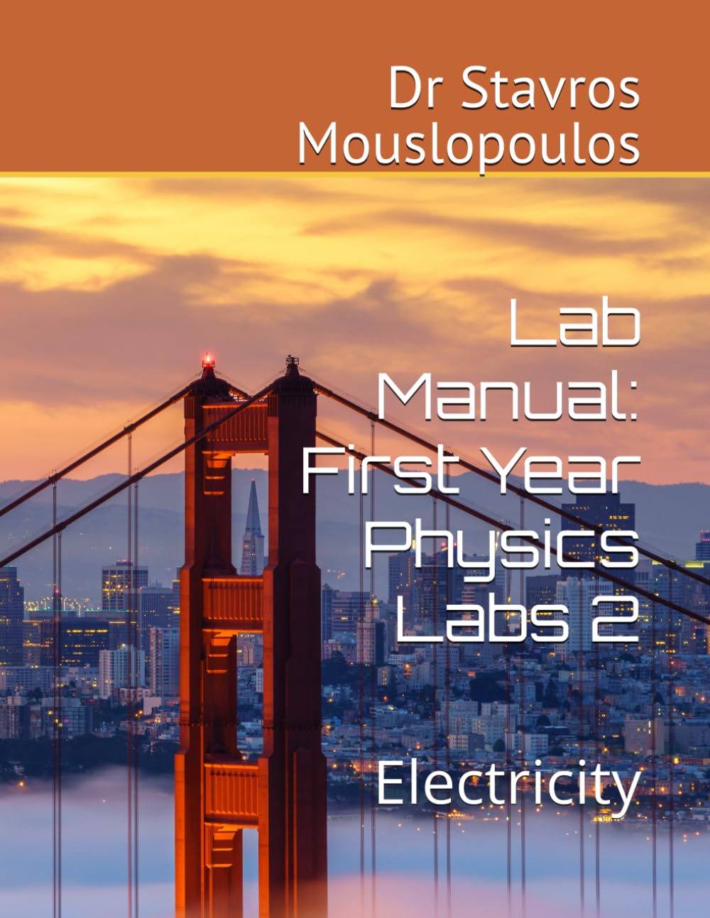 Lab Manual: First Year Physics Labs 2: Electricity (College Physics)