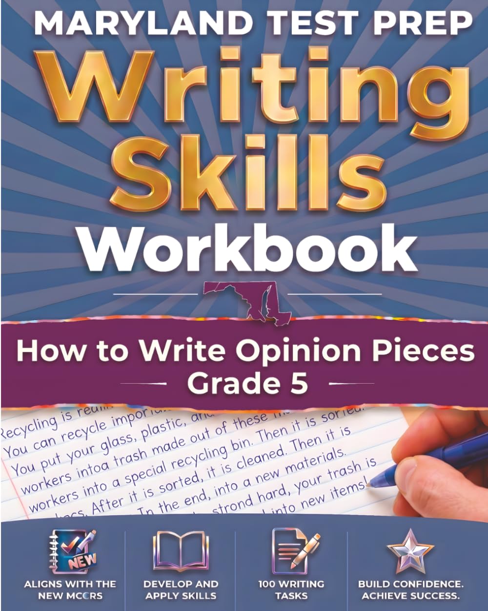 MARYLAND TEST PREP Writing Skills Workbook How to Write Opinion Pieces Grade 5