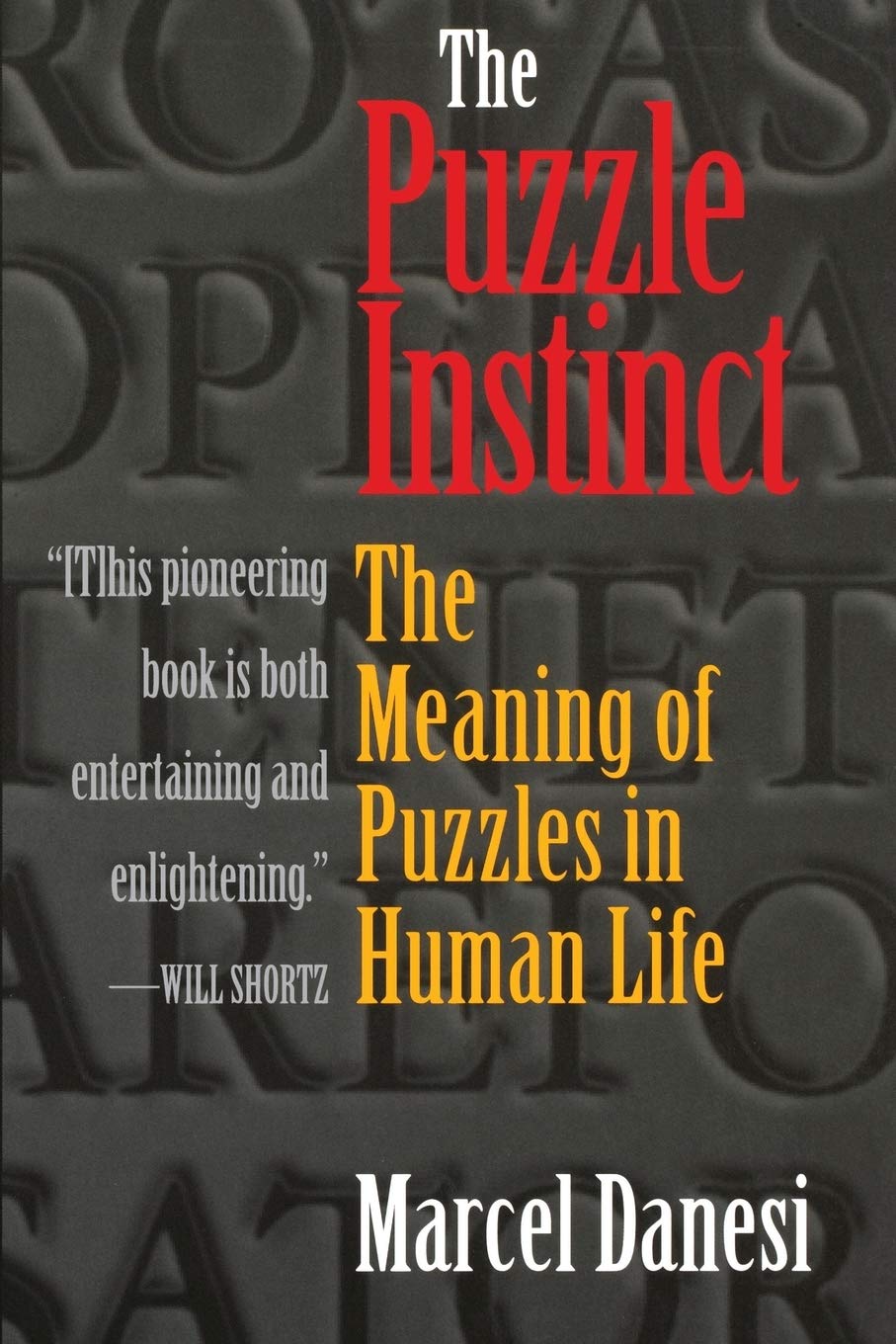The Puzzle Instinct: The Meaning of Puzzles in Human Life
