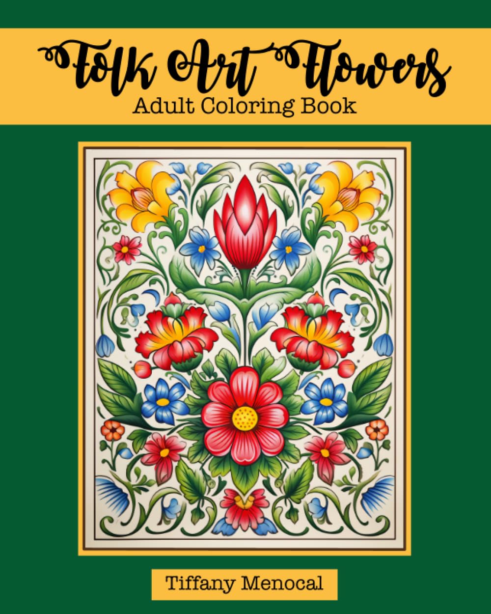 Folk Art Flowers: Adult Coloring Book