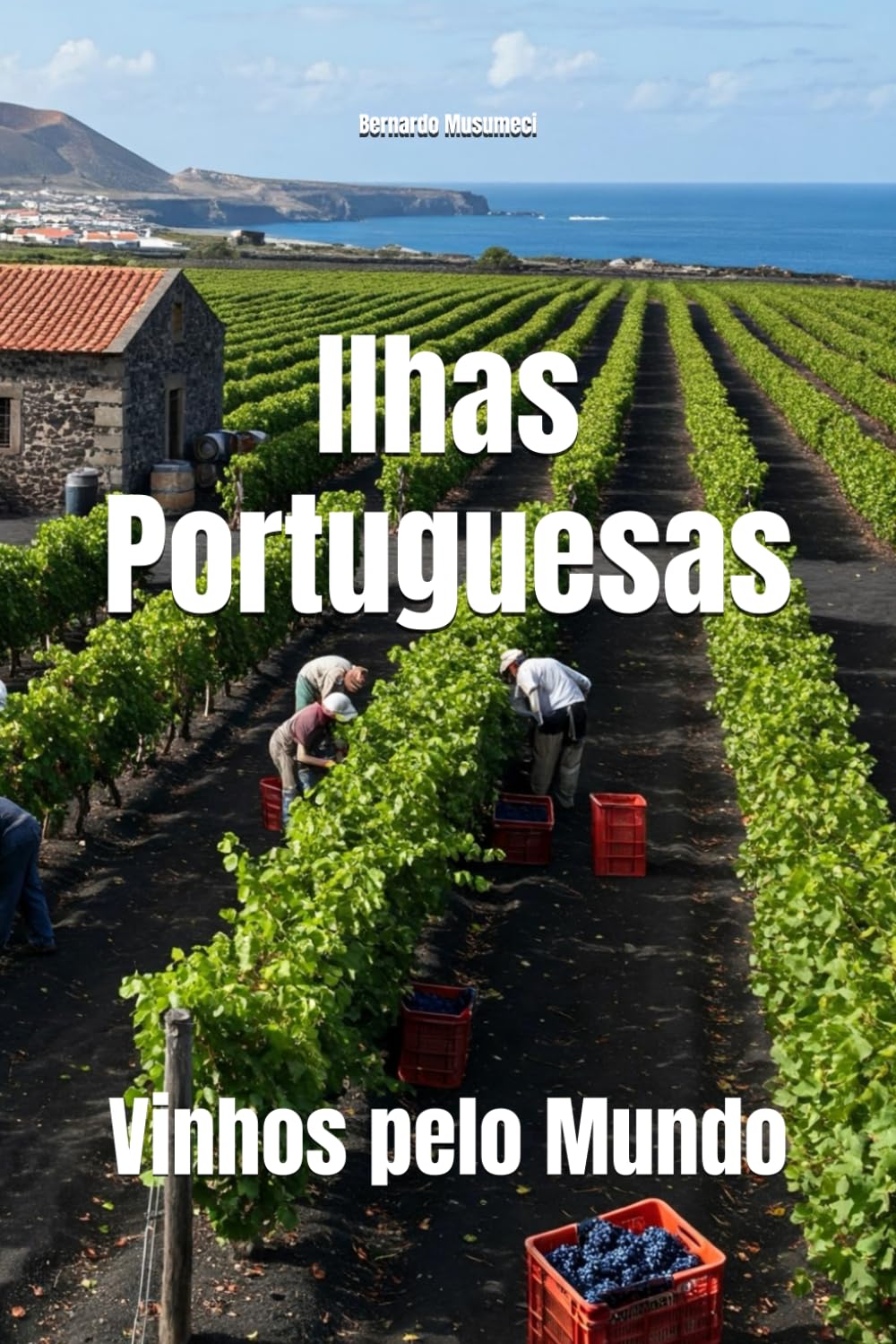 Ilhas Portuguesas: Vinhos pelo Mundo (Wines of the World: Portugal)