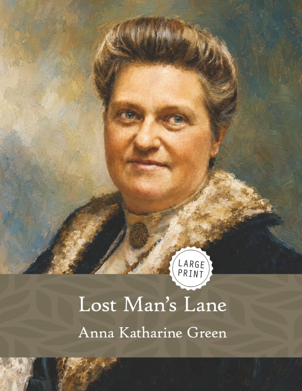 Lost Man's Lane—An Amelia Butterworth Mystery (Large Print)