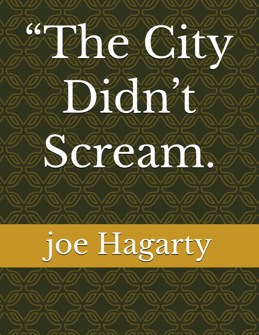 “The City Didn’t Scream.