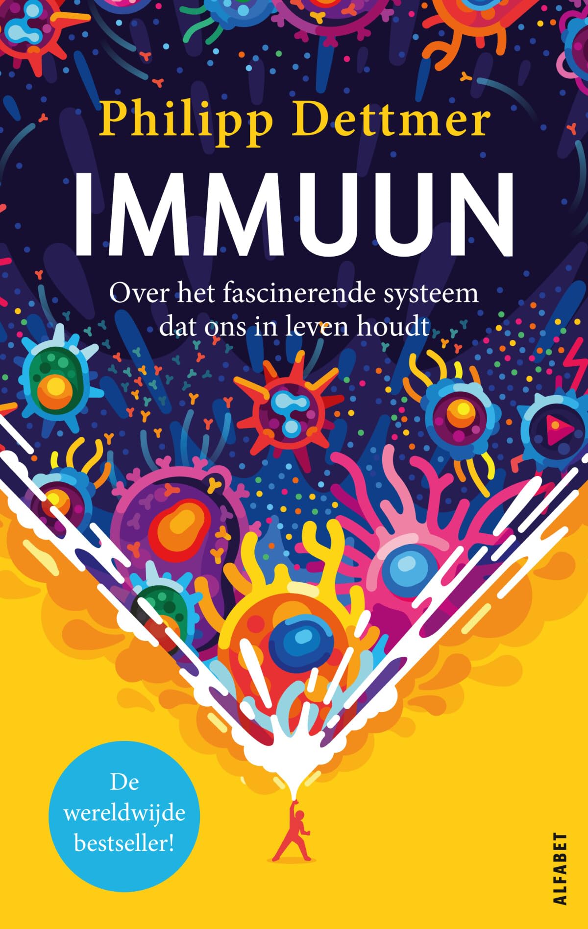 Immuun: over het fascinerende systeem dat ons in leven houdt