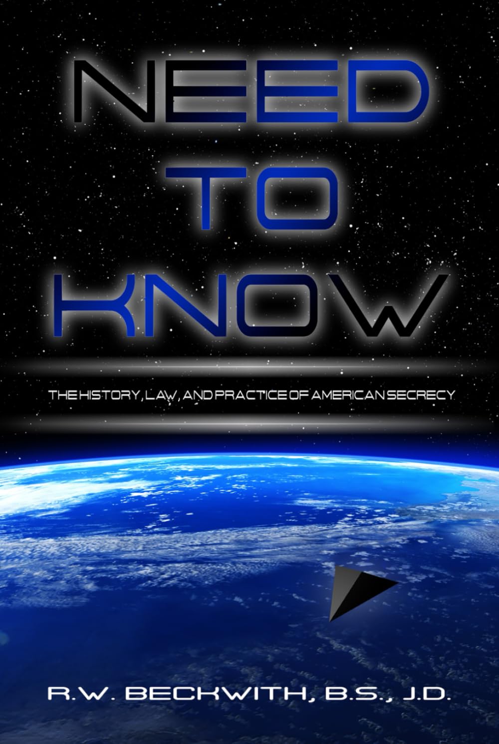 Need to Know: The History, Law, and Practice of American Secrecy