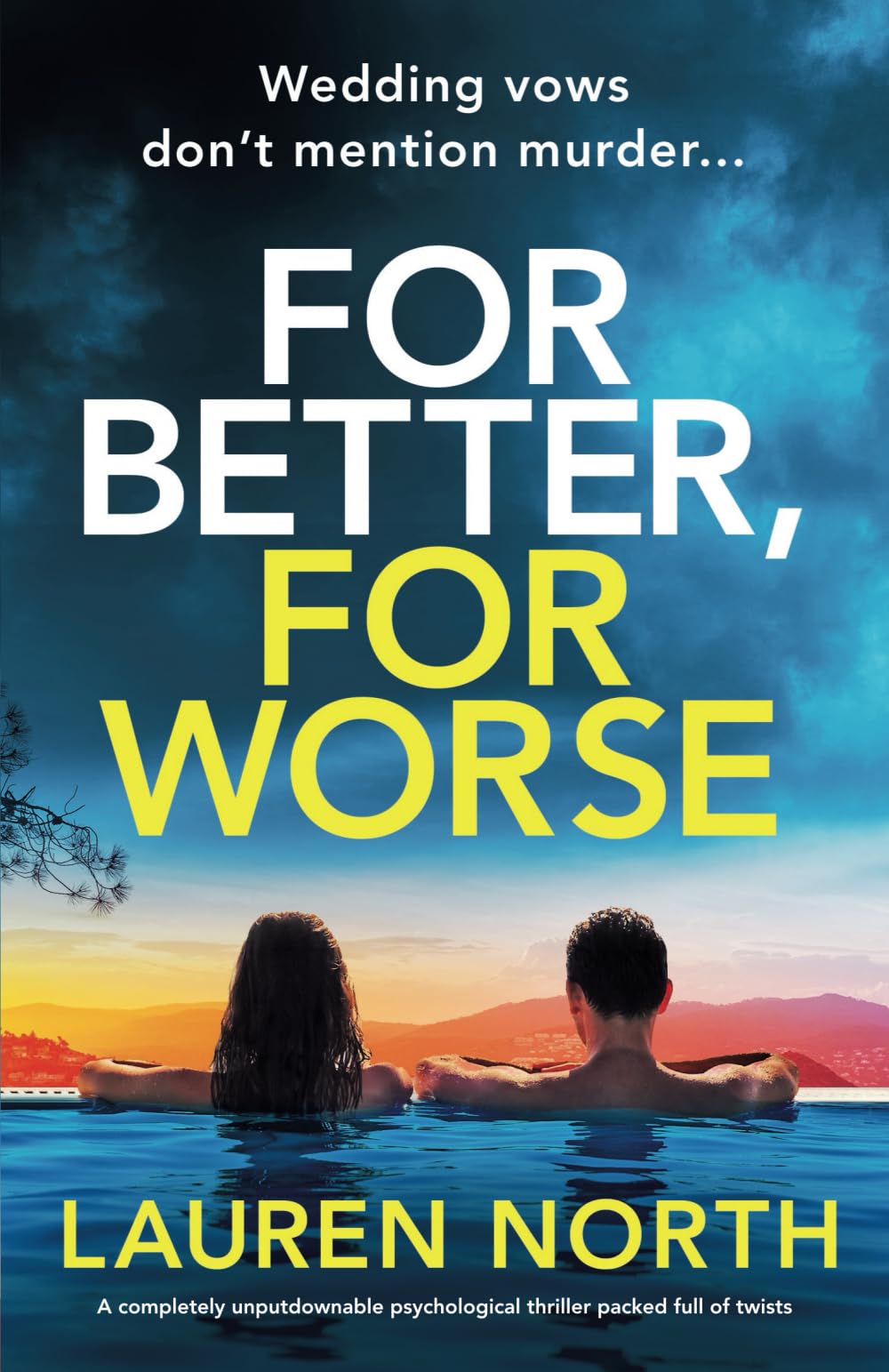 For Better, For Worse: A completely unputdownable psychological thriller packed full of twists