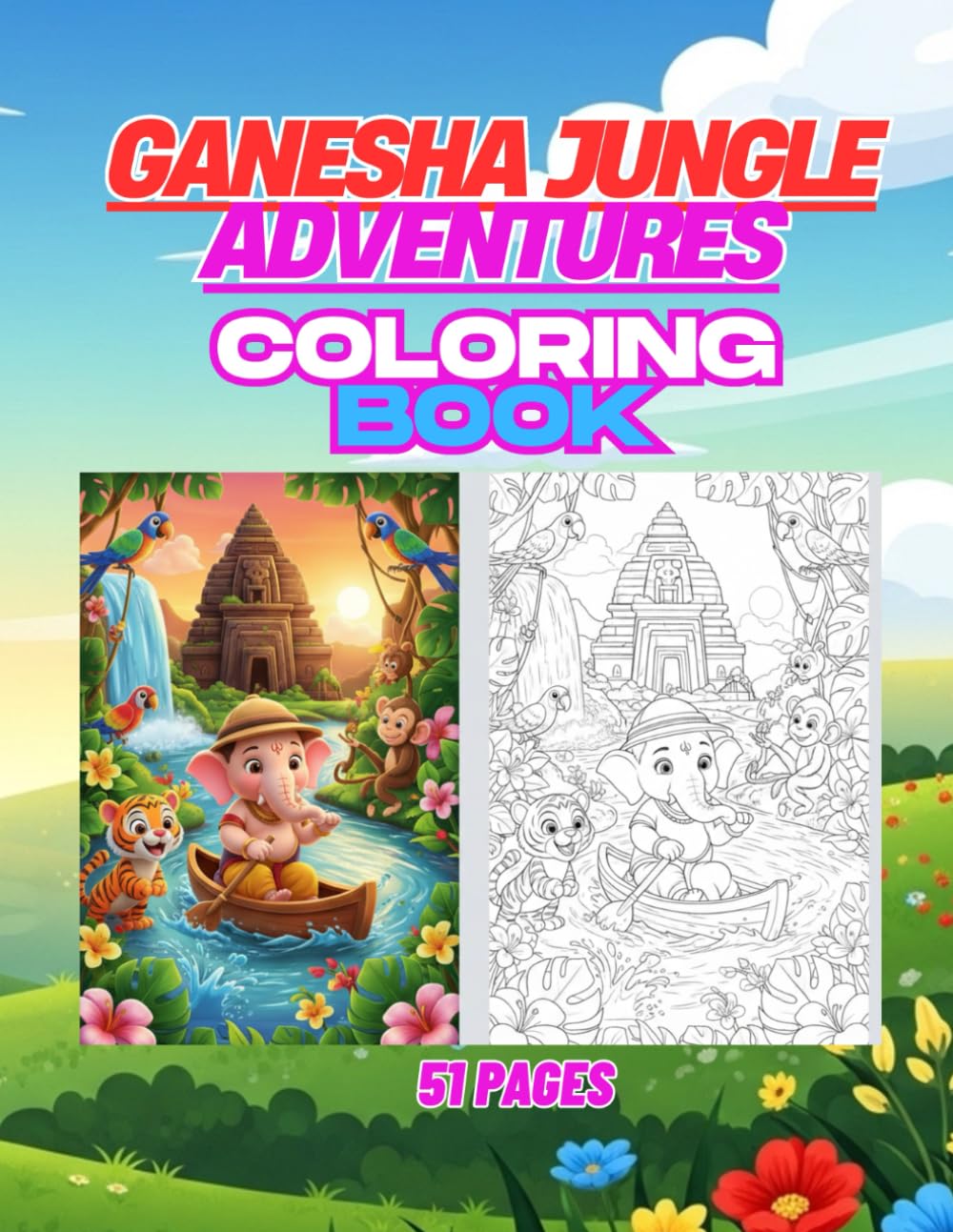 Ganesha Jungle Adventures: 51 Fun Jungle Scenes with Little Ganesha and Friendly Wild Animals for Kids (All Ganesha Coloring Book Series)