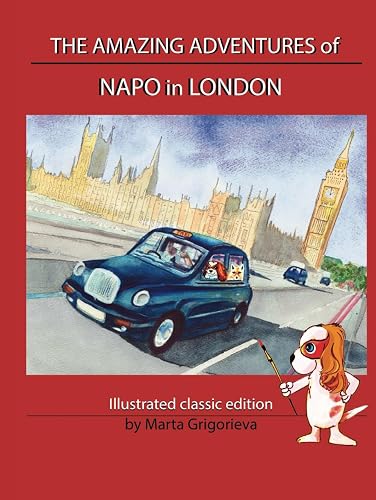THE AMAZING ADVENTURES OF NAPO IN LONDON: 108 Ways to See London (NAPO &amp; ALLEGRA: CITY SKETCHES)