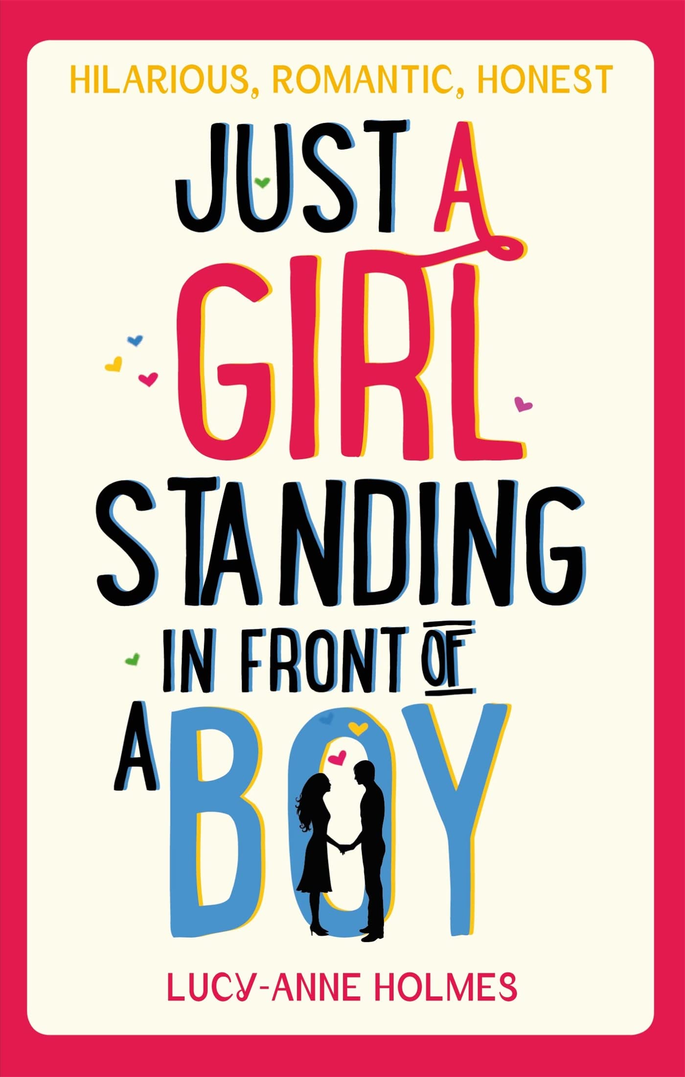 Just a Girl, Standing in Front of a Boy By Lucy-Anne Holmes