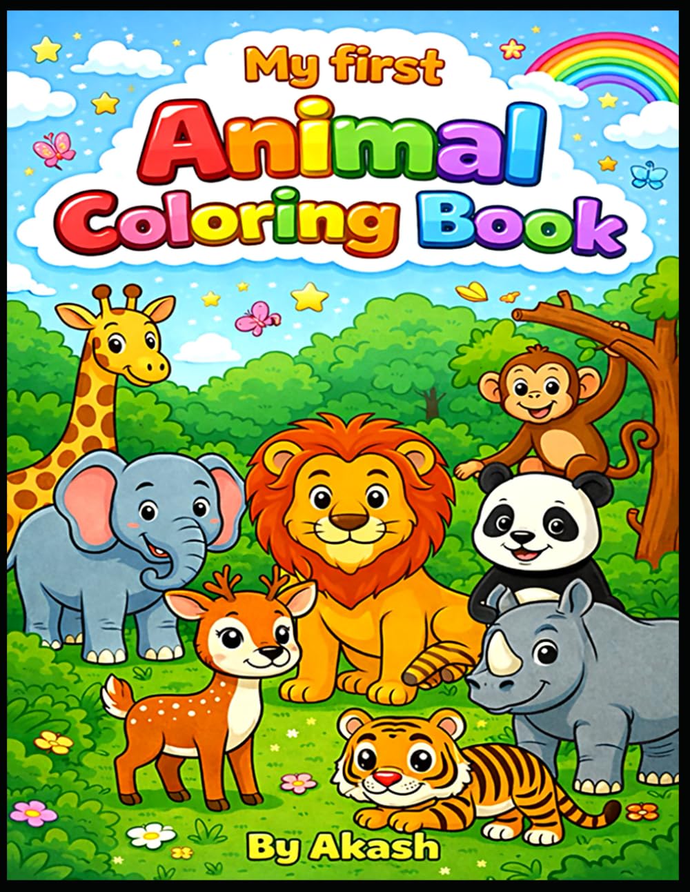 My First Animal Coloring Book for Kids Ages 3–6: Fun and Easy Cute Animal Coloring Pages for Toddlers, Preschool and Kindergarten Kids with Big Bold Simple Designs