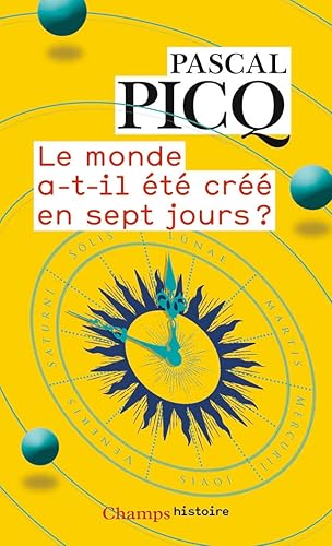 Le monde a-t-il été créé en sept jours ?